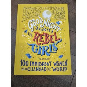 Good Night Stories for Rebel Girls: 100 Immigrant Women Who‎